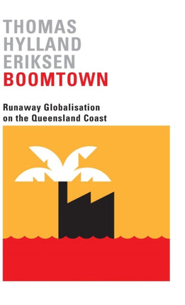 Boomtown: Runaway Globalisation on the Queensland Coast