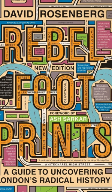 Rebel Footprints: A Guide to Uncovering London's Radical History