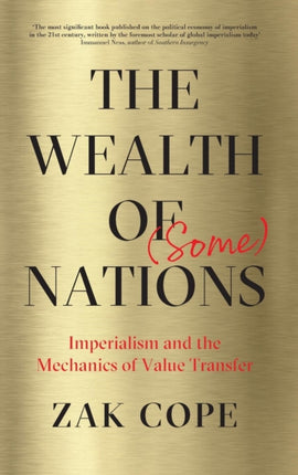 The Wealth of Some Nations  Imperialism and the