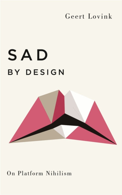 Sad by Design: On Platform Nihilism