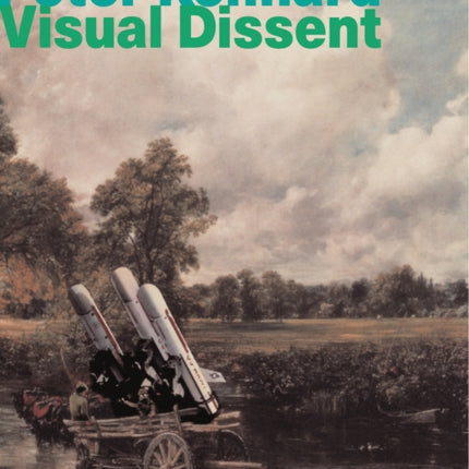 Peter Kennard: Visual Dissent