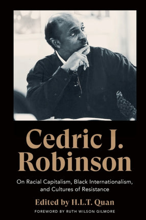 Cedric J. Robinson: On Racial Capitalism, Black Internationalism, and Cultures of Resistance