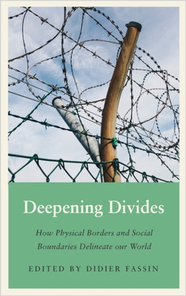 Deepening Divides: How Physical Borders and Social Boundaries Delineate our World