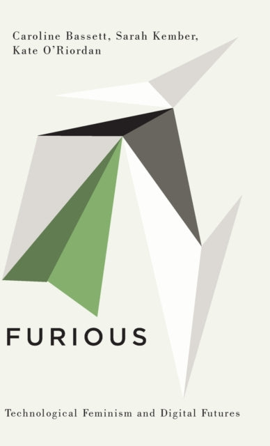 Furious: Technological Feminism and Digital Futures