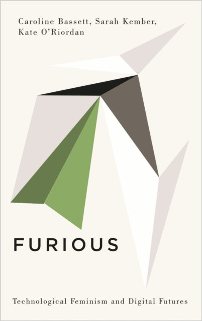 Furious: Technological Feminism and Digital Futures