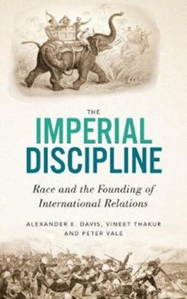 The Imperial Discipline: Race and the Founding of International Relations