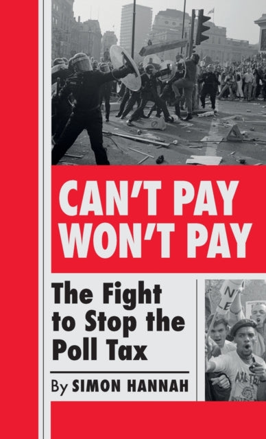 Can't Pay, Won't Pay: The Fight to Stop the Poll Tax