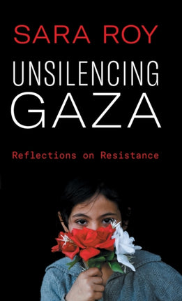 Unsilencing Gaza: Reflections on Resistance