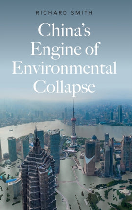 China's Engine of Environmental Collapse