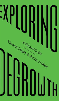 Exploring Degrowth: A Critical Guide