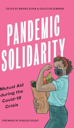 Pandemic Solidarity: Mutual Aid during the Covid-19 Crisis