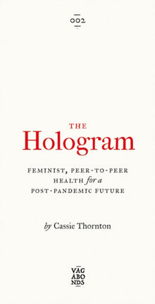 The Hologram: Feminist, Peer-to-Peer Health for a Post-Pandemic Future