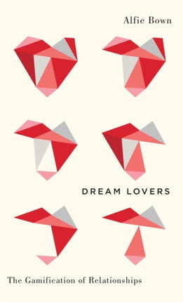 Dream Lovers: The Gamification of Relationships