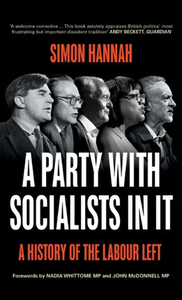 A Party with Socialists in It: A History of the Labour Left