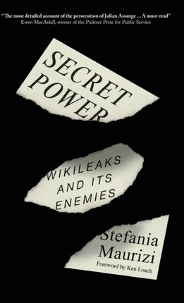 Secret Power: WikiLeaks and Its Enemies