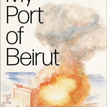 My Port of Beirut