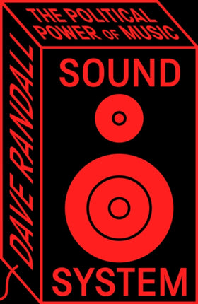 Sound System  The Political Power of Music