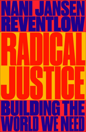 Radical Justice  Building the World We Need