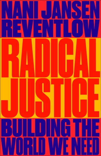 Radical Justice  Building the World We Need