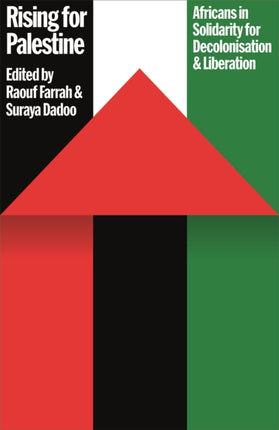 Rising for Palestine  Africans in Solidarity for Decolonisation and Liberation