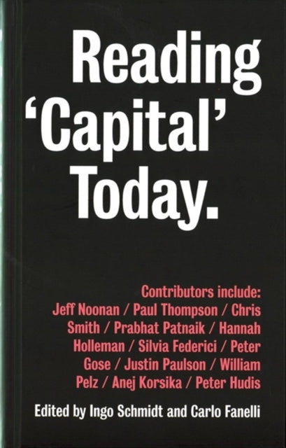 Reading 'Capital' Today: Marx after 150 Years