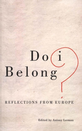 Do I Belong?: Reflections from Europe