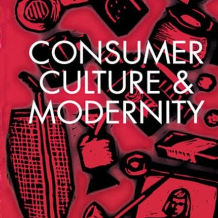 Consumer Culture and Modernity