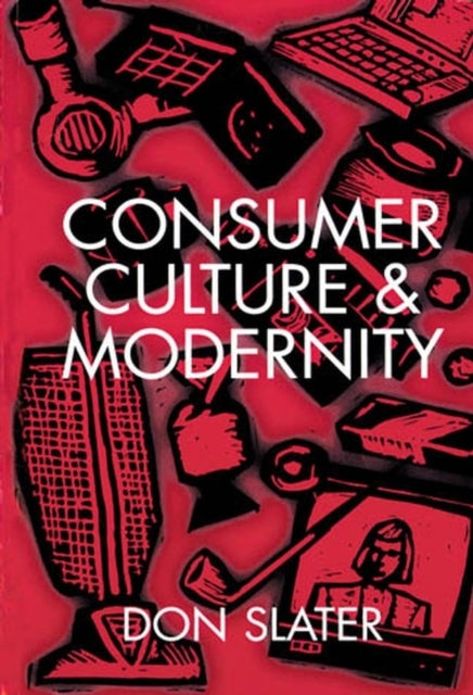 Consumer Culture and Modernity