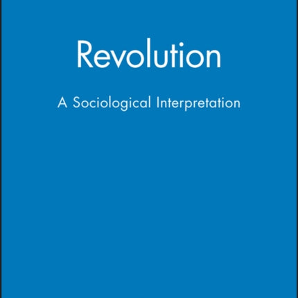 Revolution: A Sociological Interpretation