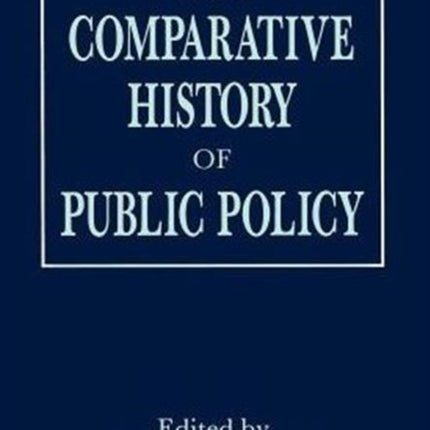 The Comparative History of Public Policy