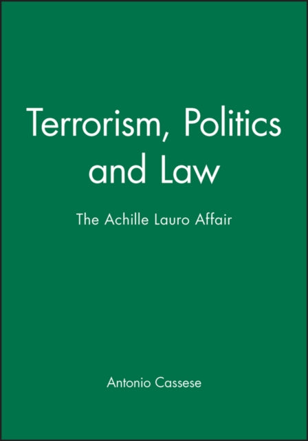 Terrorism, Politics and Law: The Achille Lauro Affair