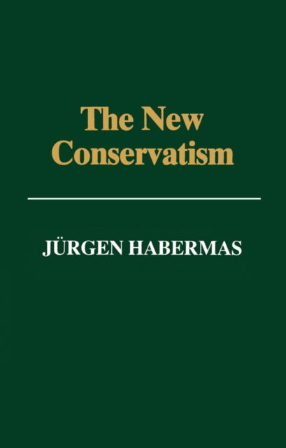 The New Conservatism: Cultural Criticism and the Historian's Debate