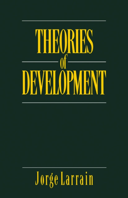 Theories of Development: Capitalism, Colonialism and Dependency