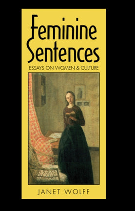 Feminine Sentences  Essays on Women and Culture