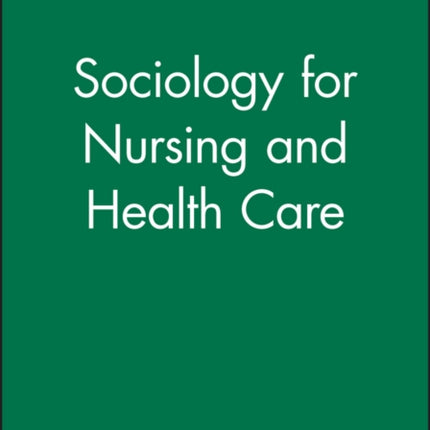 Sociology for Nursing and Health Care
