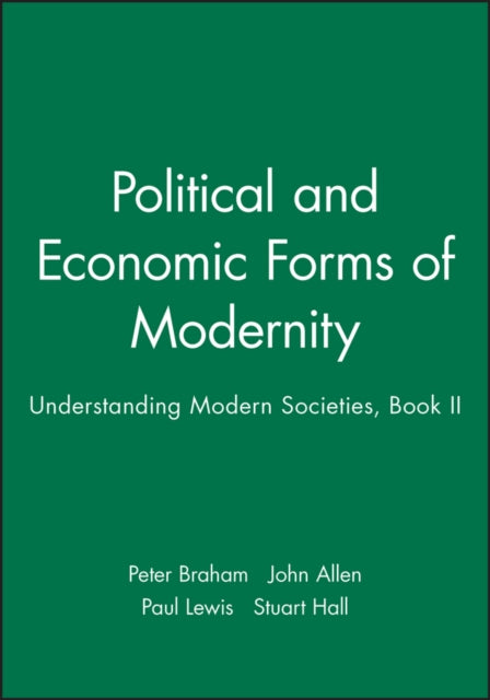 Political and Economic Forms of Modernity: Understanding Modern Societies, Book II