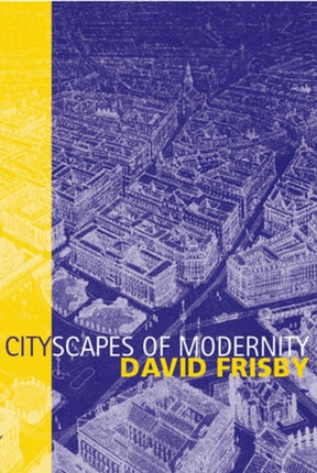 Cityscapes of Modernity: Critical Explorations