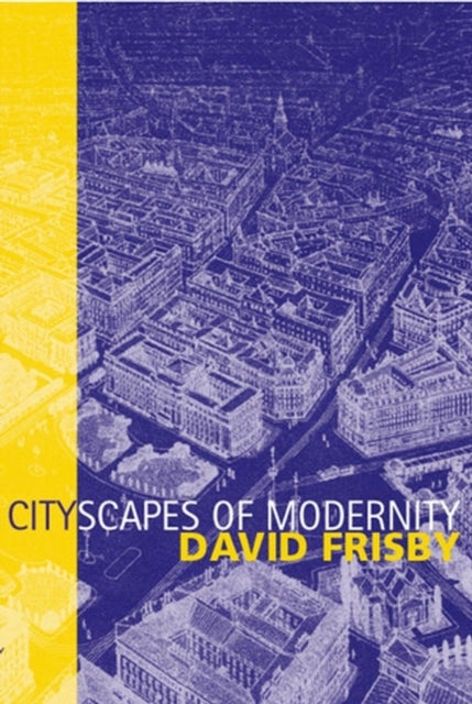 Cityscapes of Modernity: Critical Explorations