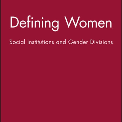 Defining Women  Social Institutions and Gender