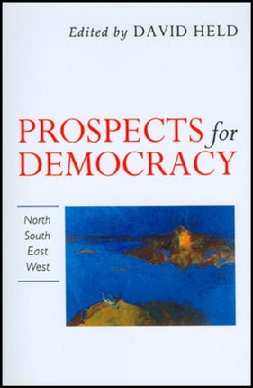 Prospects for Democracy: North, South, East, West