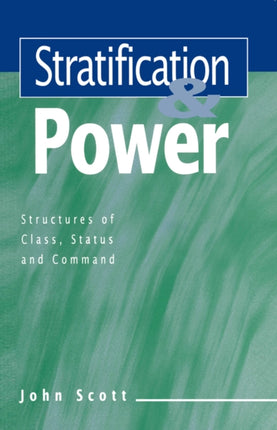 Stratification and Power: Structures of Class, Status and Command