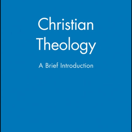 Christian Theology: A Brief Introduction