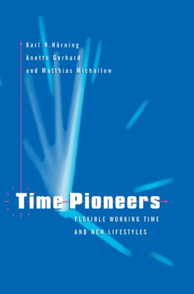 Time Pioneers: Flexible Working Time and New Lifestyles