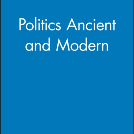 Politics Ancient and Modern