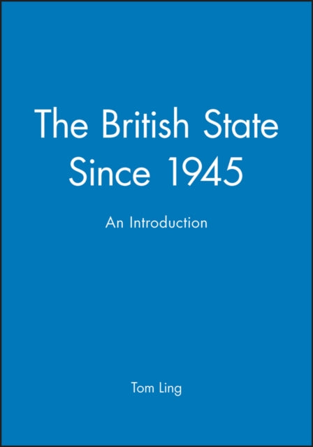 The British State Since 1945  An Introduction