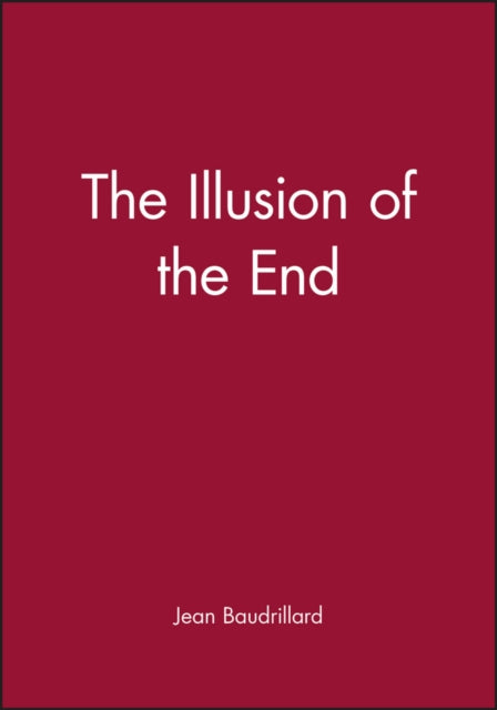 The Illusion of the End