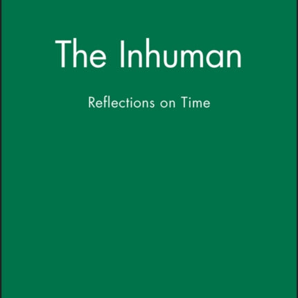 The Inhuman: Reflections on Time