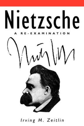 Nietzsche: A Re-examination