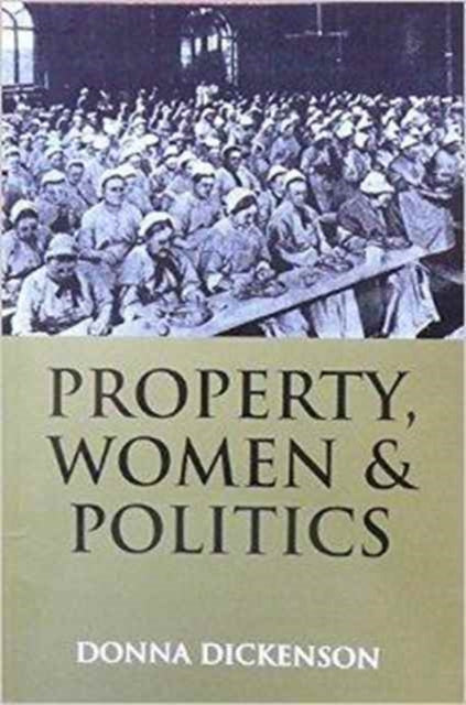 Property, Women and Politics: Subjects or Objects?