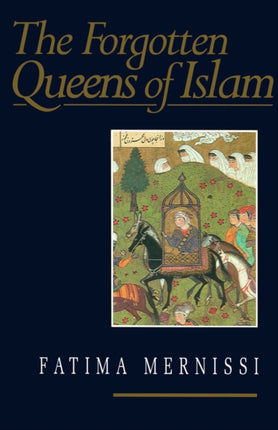 The Forgotten Queens of Islam